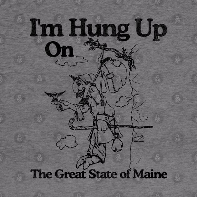 I'm Hung Up on Maine by darklordpug